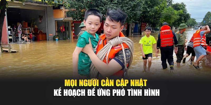 Mọi người cần cập nhật kế hoạch để ứng ph&oacute; t&igrave;nh h&igrave;nh