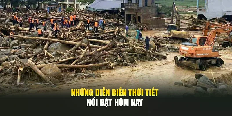 Những diễn biến thời tiết nổi bật h&ocirc;m nay