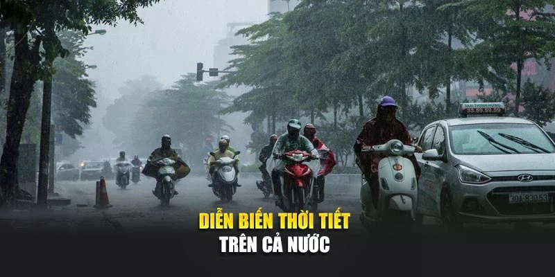 Diễn biến thời tiết trên cả nước