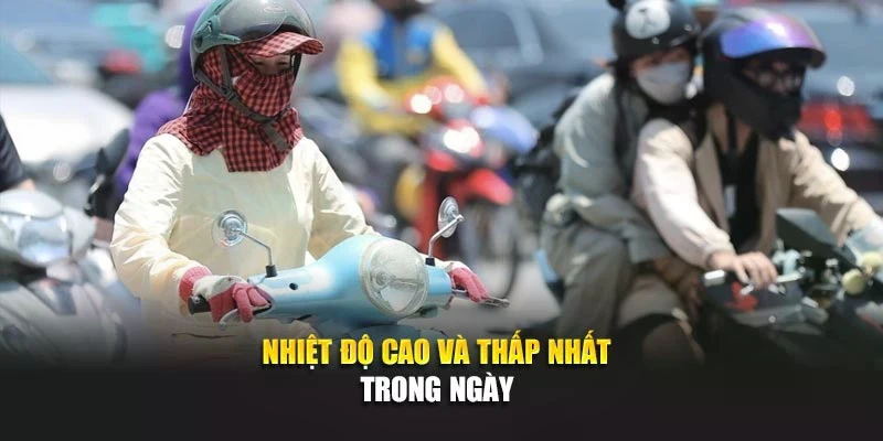 Nhiệt độ cao và thấp nhất trong ngày