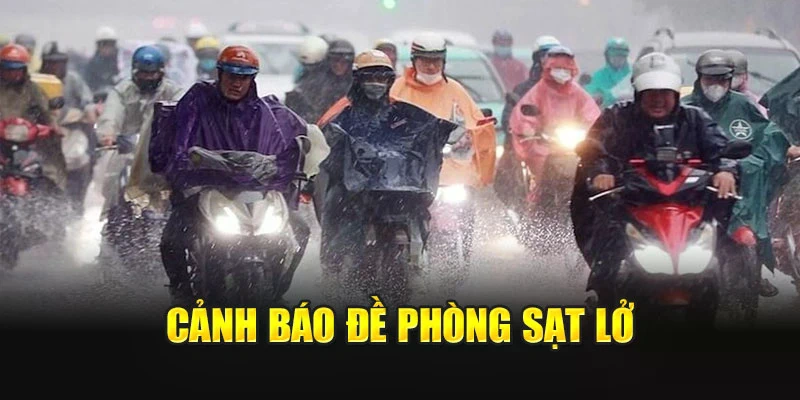 Cảnh báo đề phòng sạt lở