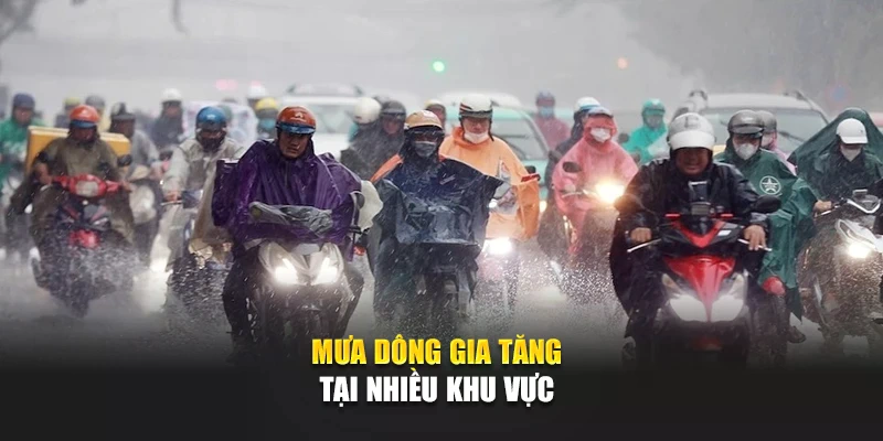 Mưa dông gia tăng tại nhiều khu vực