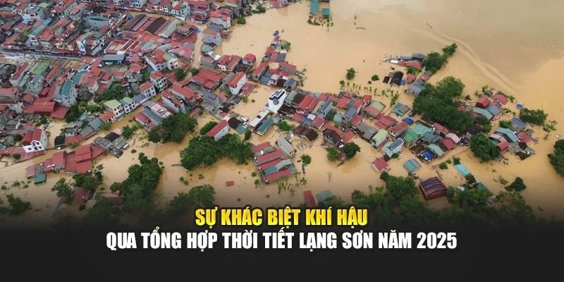 Sự khác biệt khí hậu qua tổng hợp thời tiết Lạng Sơn năm 2025