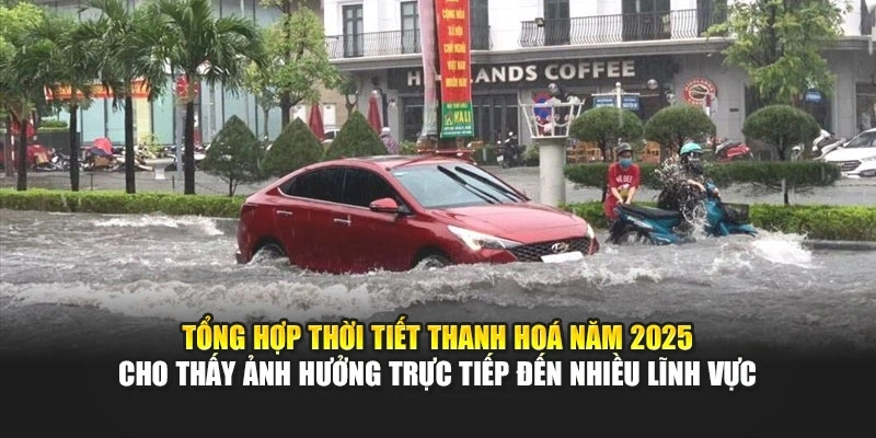 Tổng hợp thời tiết Thanh Hoá năm 2025 cho thấy ảnh hưởng trực tiếp đến nhiều lĩnh vực